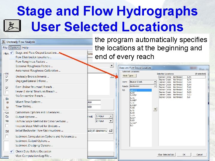 Stage and Flow Hydrographs User Selected Locations the program automatically specifies the locations at Stage and Flow Hydrographs User Selected Locations the program automatically specifies the locations at