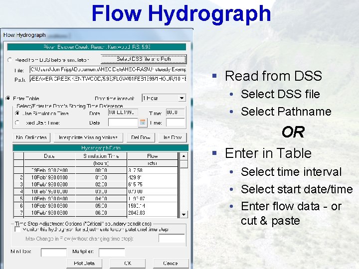 Flow Hydrograph § Read from DSS • Select DSS file • Select Pathname OR