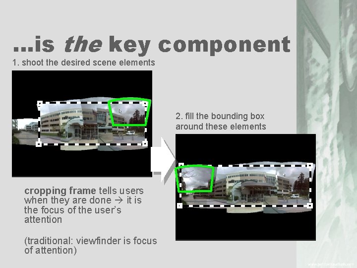 …is the key component 1. shoot the desired scene elements 2. fill the bounding