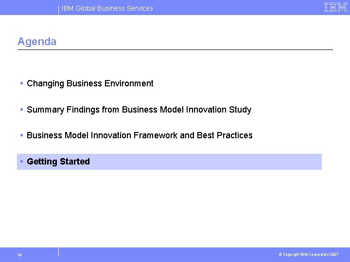 IBM Global Business Services Agenda § Changing Business Environment § Summary Findings from Business