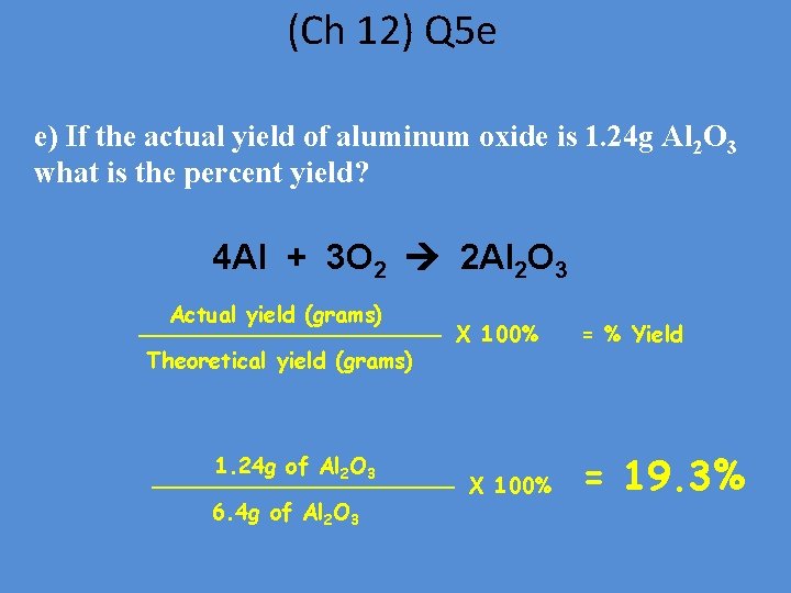 (Ch 12) Q 5 e e) If the actual yield of aluminum oxide is