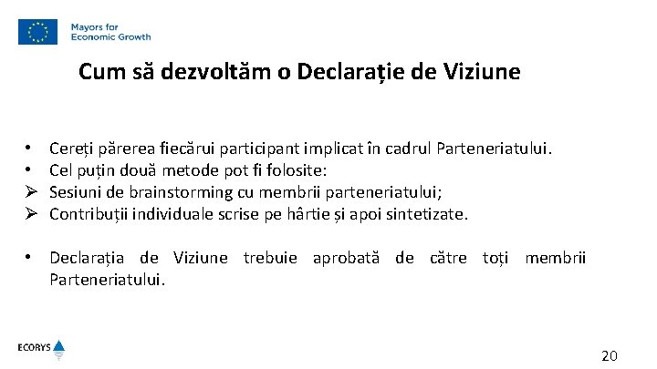 Cum să dezvoltăm o Declarație de Viziune • • Ø Ø Cereți părerea fiecărui