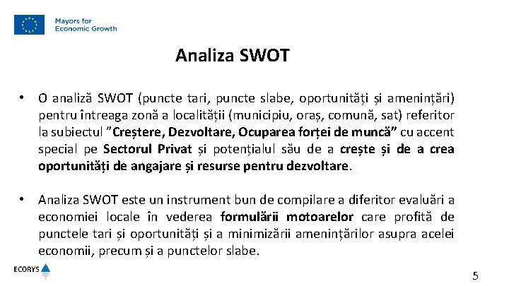 Analiza SWOT • O analiză SWOT (puncte tari, puncte slabe, oportunități și amenințări) pentru