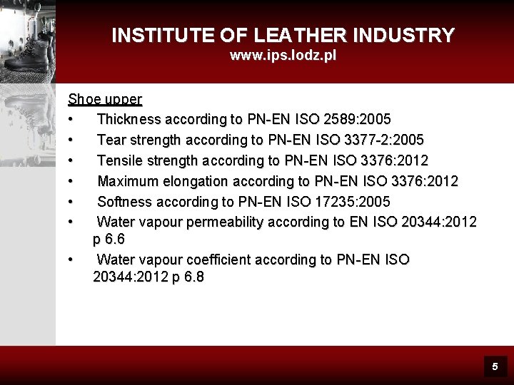 INSTITUTE OF LEATHER INDUSTRY www. ips. lodz. pl Shoe upper • Thickness according to