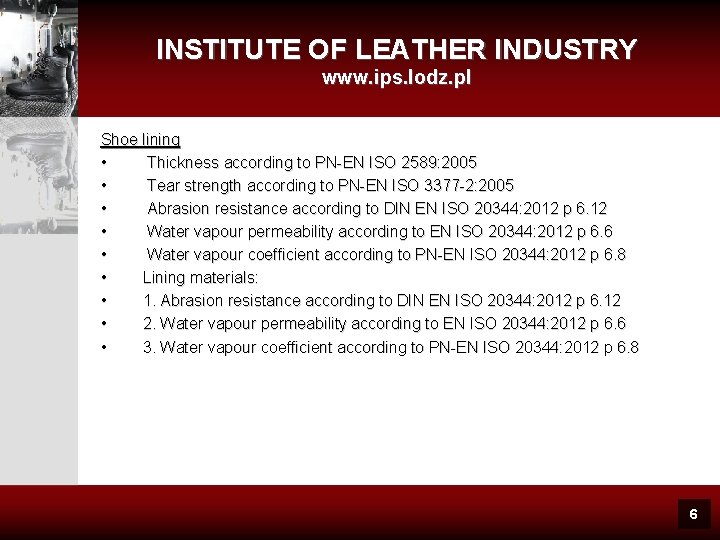 INSTITUTE OF LEATHER INDUSTRY www. ips. lodz. pl Shoe lining • Thickness according to