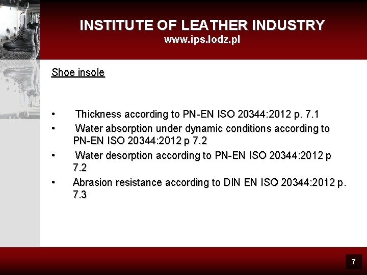INSTITUTE OF LEATHER INDUSTRY www. ips. lodz. pl Shoe insole • • Thickness according
