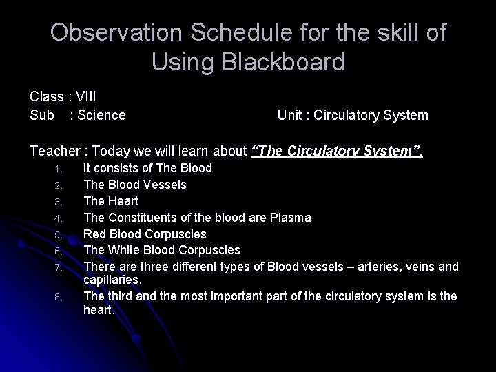 Observation Schedule for the skill of Using Blackboard Class : VIII Sub : Science