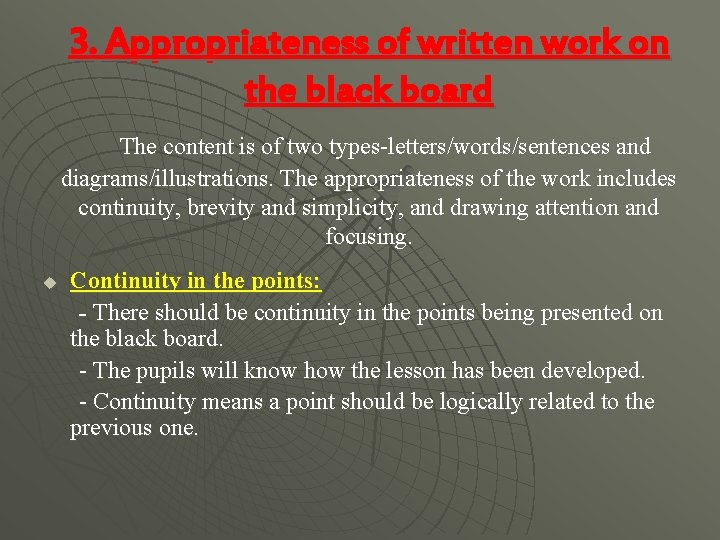 3. Appropriateness of written work on the black board The content is of two