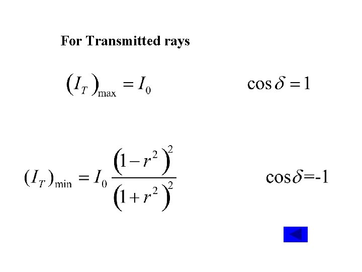 For Transmitted rays 