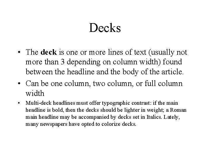 Decks • The deck is one or more lines of text (usually not more