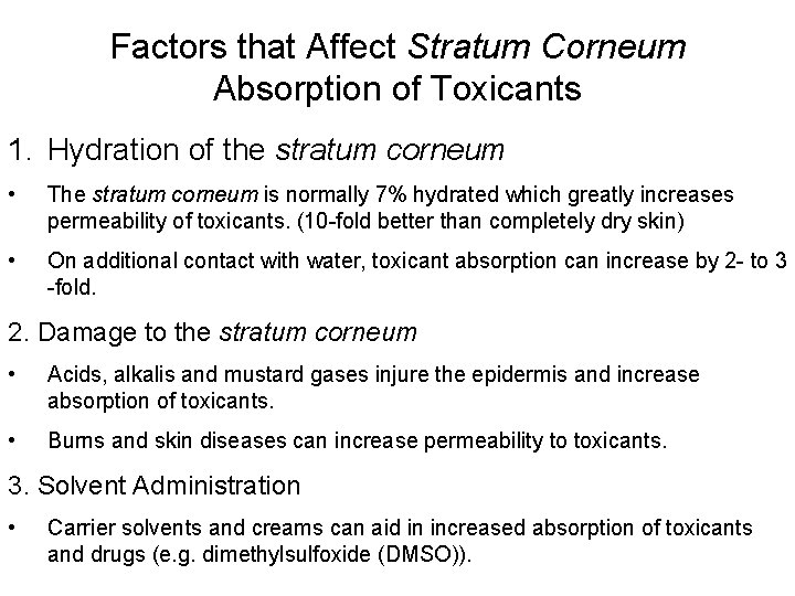 Factors that Affect Stratum Corneum Absorption of Toxicants 1. Hydration of the stratum corneum