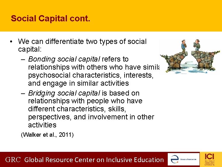 Social Capital cont. • We can differentiate two types of social capital: – Bonding Social Capital cont. • We can differentiate two types of social capital: – Bonding