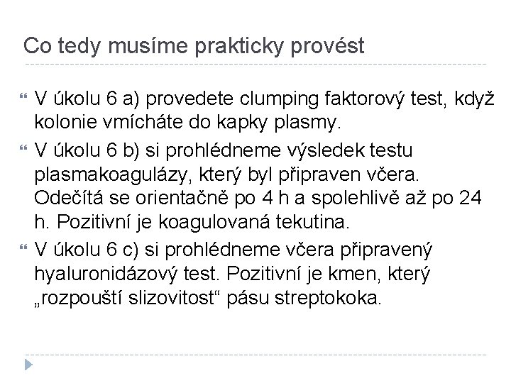 Co tedy musíme prakticky provést V úkolu 6 a) provedete clumping faktorový test, když