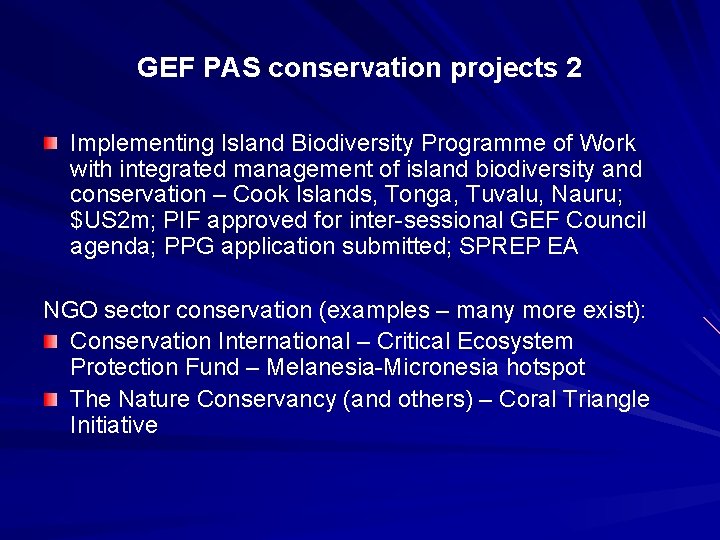 GEF PAS conservation projects 2 Implementing Island Biodiversity Programme of Work with integrated management