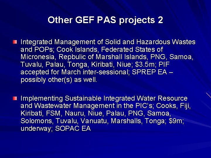 Other GEF PAS projects 2 Integrated Management of Solid and Hazardous Wastes and POPs;