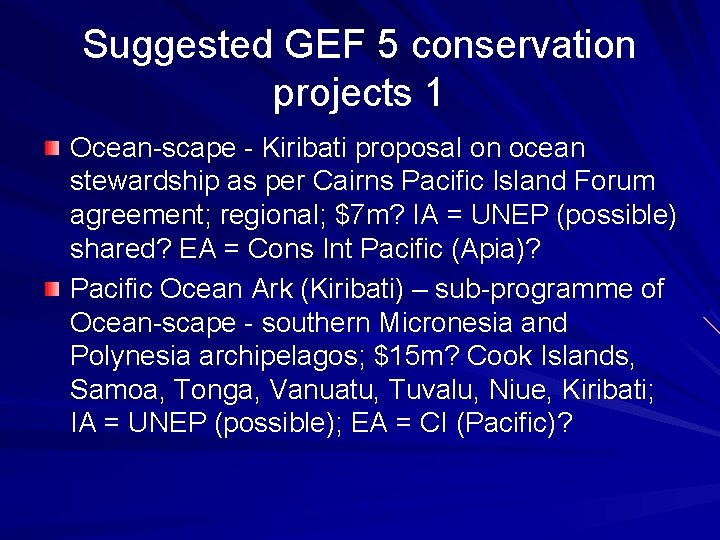 Suggested GEF 5 conservation projects 1 Ocean-scape - Kiribati proposal on ocean stewardship as