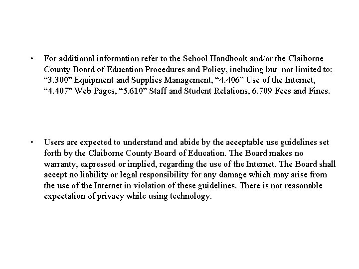 • For additional information refer to the School Handbook and/or the Claiborne County