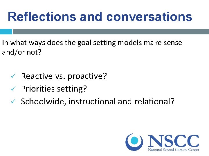 Reflections and conversations In what ways does the goal setting models make sense and/or