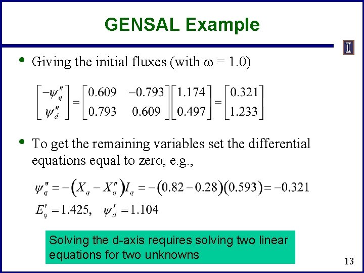 GENSAL Example • Giving the initial fluxes (with w = 1. 0) • To