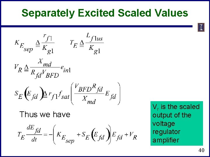 Separately Excited Scaled Values Thus we have Vr is the scaled output of the