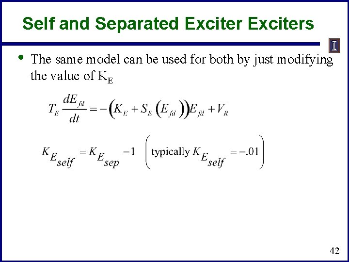 Self and Separated Exciters • The same model can be used for both by