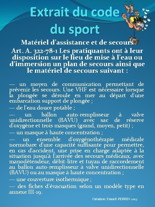 Extrait du code du sport Matériel d’assistance et de secours Art. A. 322 -78