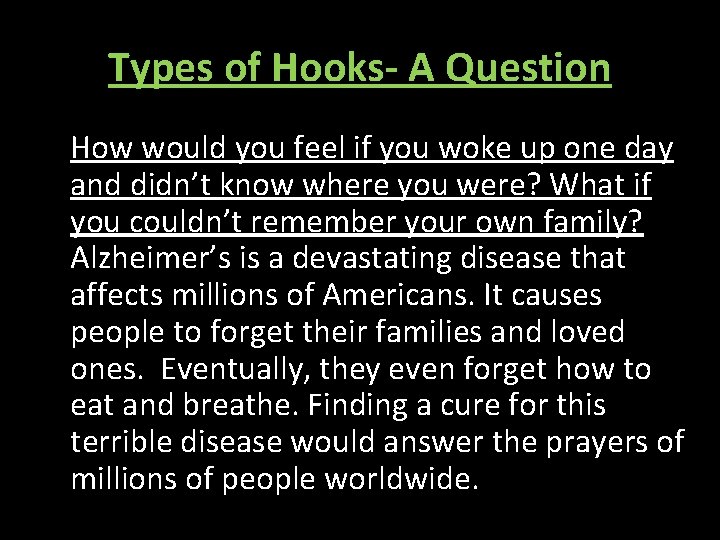 Types of Hooks- A Question How would you feel if you woke up one