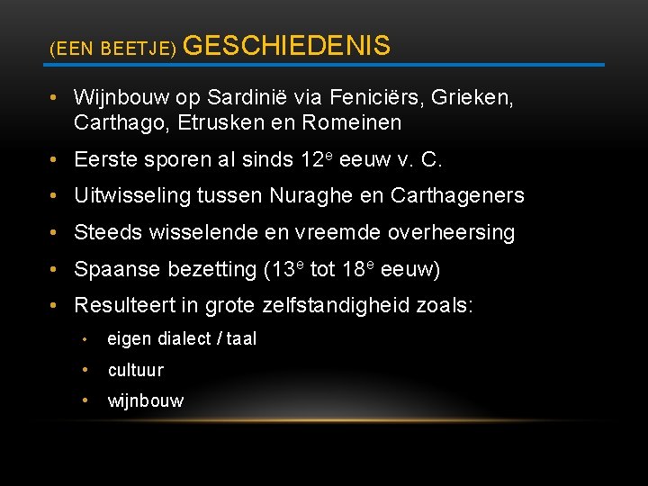 (EEN BEETJE) GESCHIEDENIS • Wijnbouw op Sardinië via Feniciërs, Grieken, Carthago, Etrusken en Romeinen