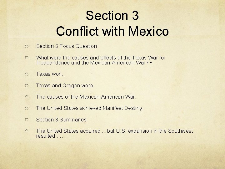 Section 3 Conflict with Mexico Section 3 Focus Question What were the causes and
