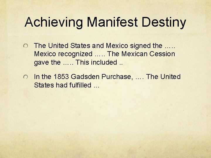 Achieving Manifest Destiny The United States and Mexico signed the …. . Mexico recognized