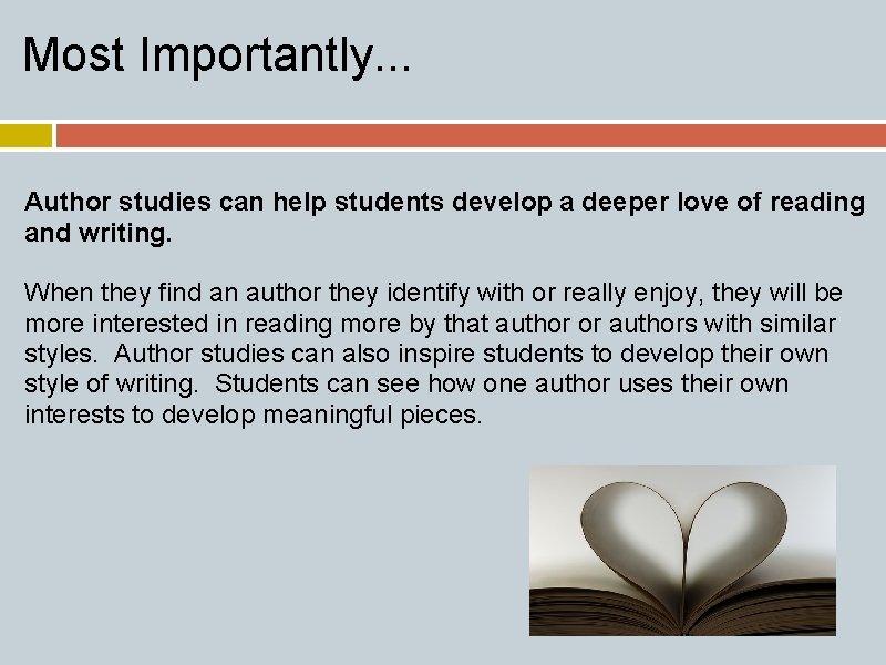 Most Importantly. . . Author studies can help students develop a deeper love of