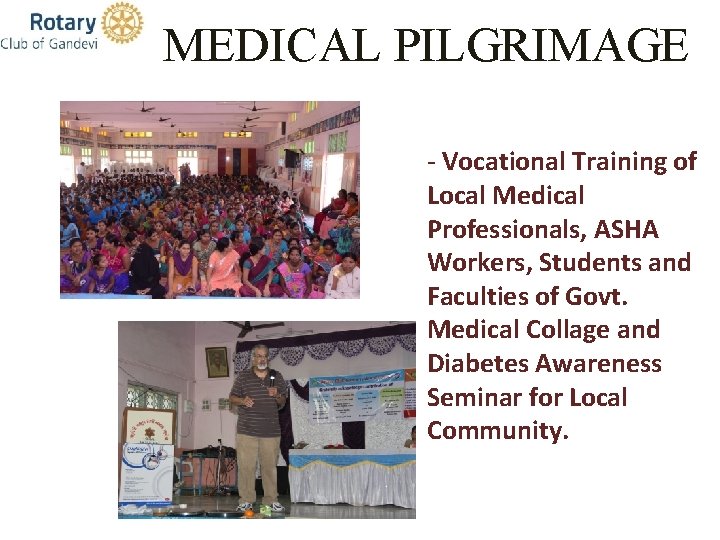 MEDICAL PILGRIMAGE - Vocational Training of Local Medical Professionals, ASHA Workers, Students and Faculties