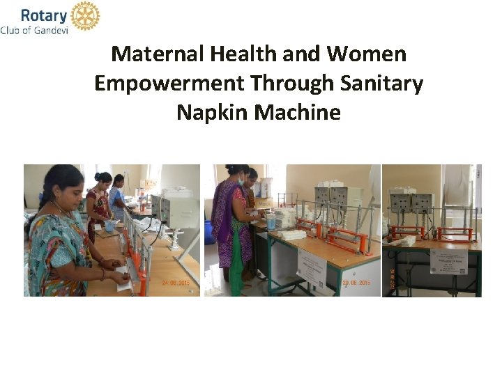 Maternal Health and Women Empowerment Through Sanitary Napkin Machine 