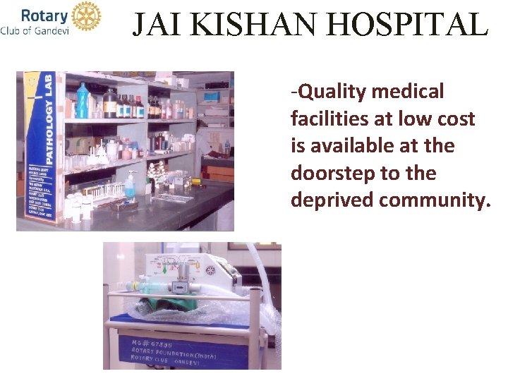 JAI KISHAN HOSPITAL -Quality medical facilities at low cost is available at the doorstep