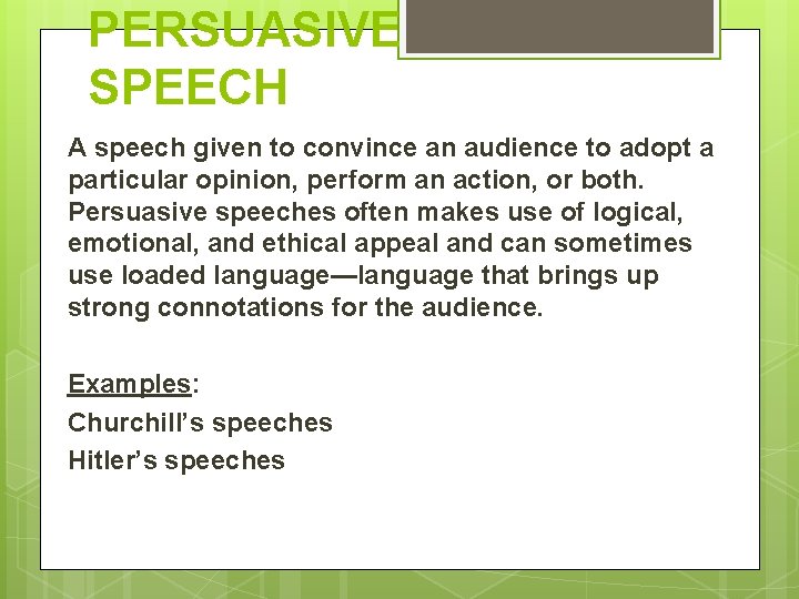 PERSUASIVE SPEECH A speech given to convince an audience to adopt a particular opinion, PERSUASIVE SPEECH A speech given to convince an audience to adopt a particular opinion,