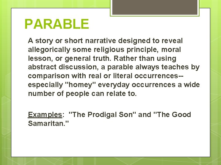 PARABLE A story or short narrative designed to reveal allegorically some religious principle, moral PARABLE A story or short narrative designed to reveal allegorically some religious principle, moral
