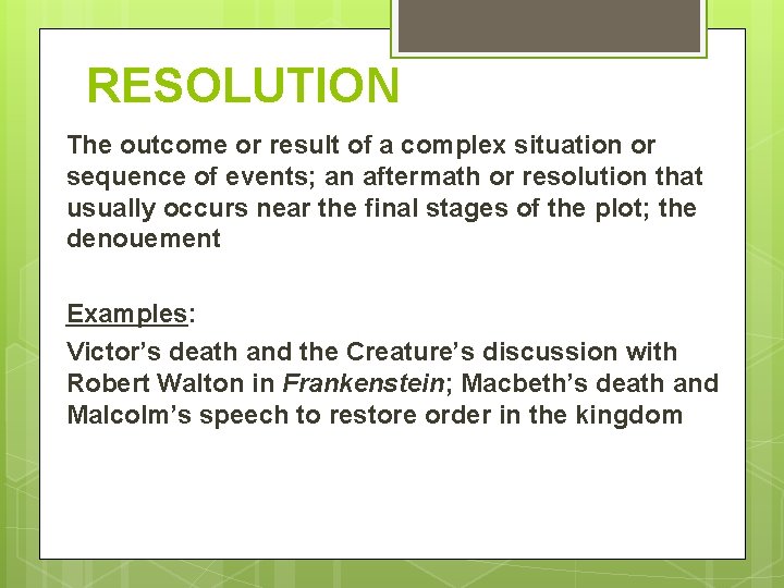 RESOLUTION The outcome or result of a complex situation or sequence of events; an RESOLUTION The outcome or result of a complex situation or sequence of events; an