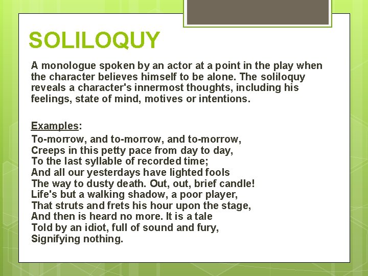 SOLILOQUY A monologue spoken by an actor at a point in the play when SOLILOQUY A monologue spoken by an actor at a point in the play when