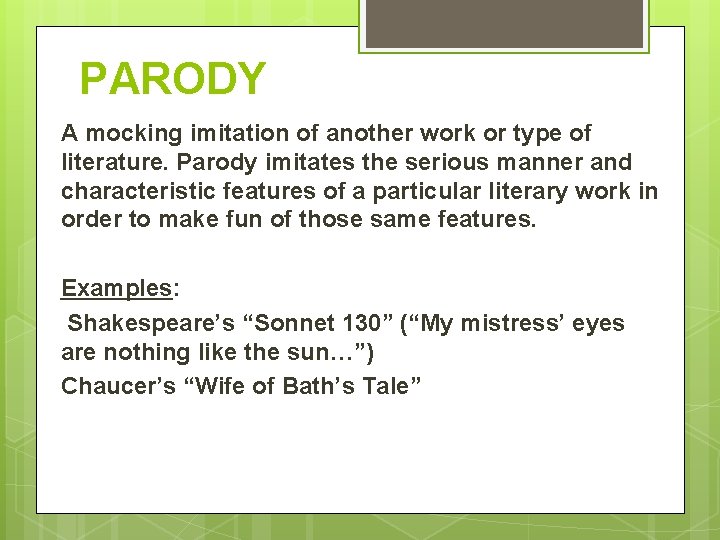 PARODY A mocking imitation of another work or type of literature. Parody imitates the PARODY A mocking imitation of another work or type of literature. Parody imitates the