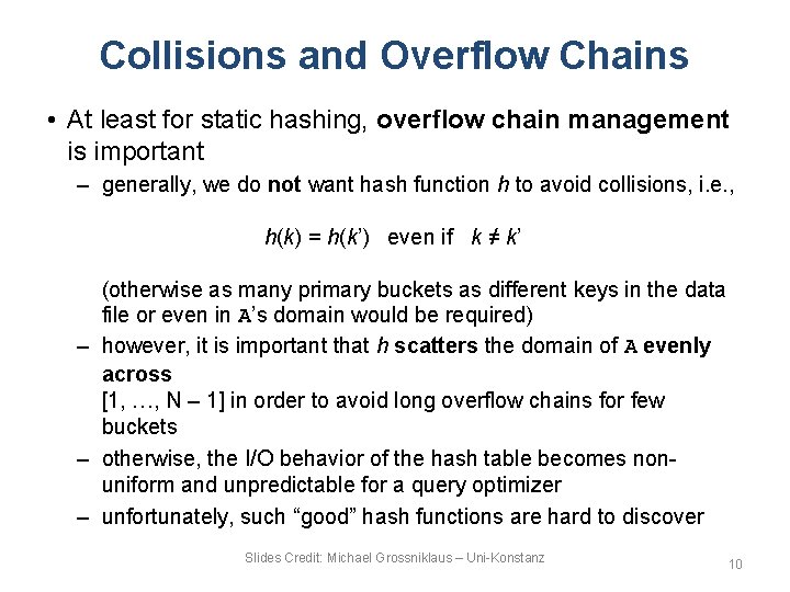 Collisions and Overflow Chains • At least for static hashing, overflow chain management is Collisions and Overflow Chains • At least for static hashing, overflow chain management is
