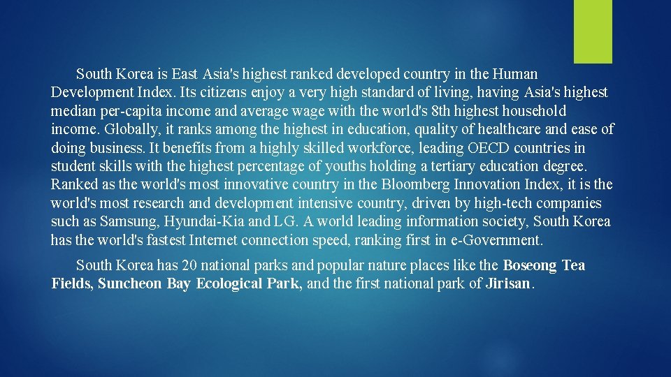 South Korea is East Asia's highest ranked developed country in the Human Development Index.