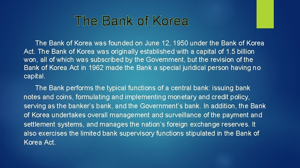 The Bank of Korea was founded on June 12, 1950 under the Bank of