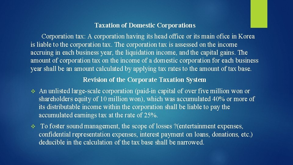 Taxation of Domestic Corporations Corporation tax: A corporation having its head office or its