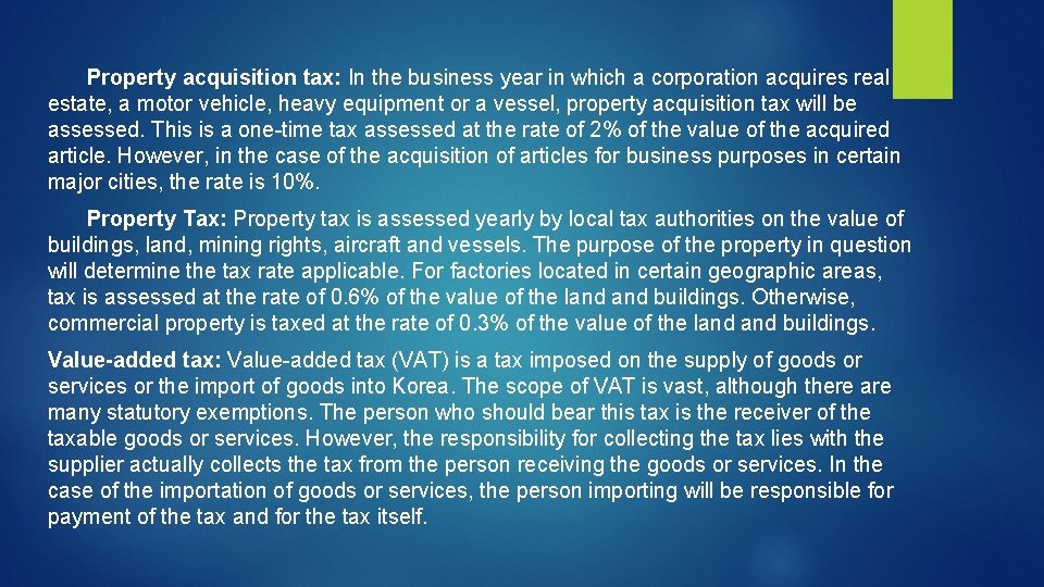 Property acquisition tax: In the business year in which a corporation acquires real estate,