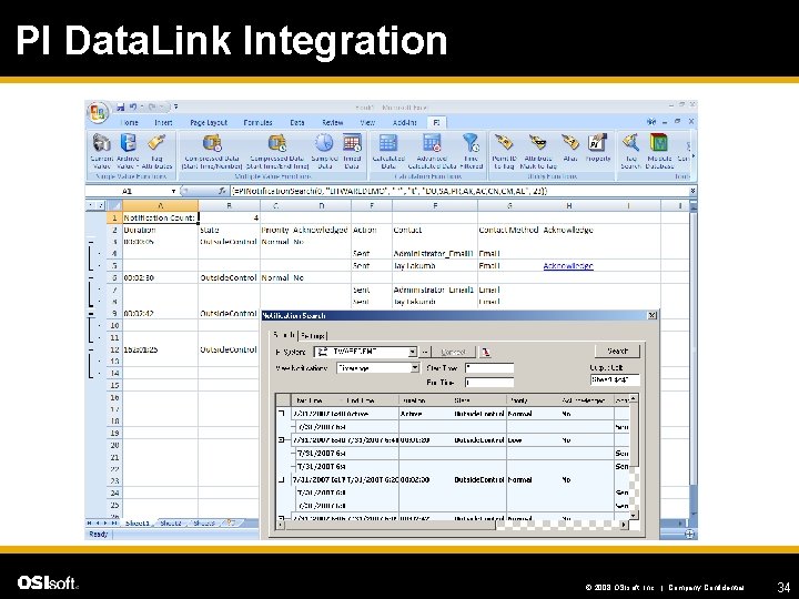 PI Data. Link Integration © 2008 OSIsoft, Inc. | Company Confidential 34 
