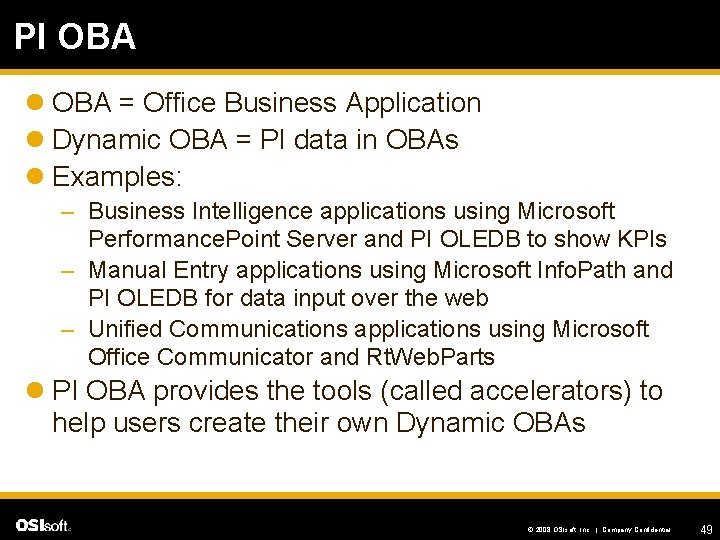 PI OBA l OBA = Office Business Application l Dynamic OBA = PI data