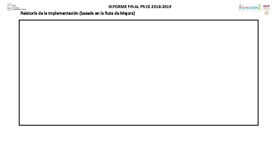 INFORME FINAL PNCE 2018 -2019 Relatoría de la implementación (basada en la Ruta de