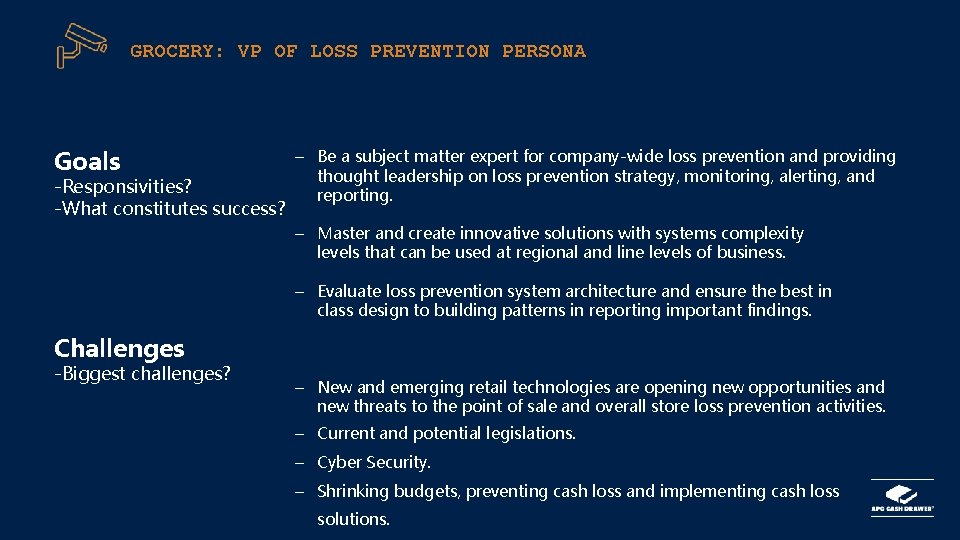 GROCERY: VP OF LOSS PREVENTION PERSONA Goals -Responsivities? -What constitutes success? – Be a