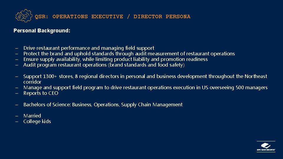 QSR: OPERATIONS EXECUTIVE / DIRECTOR PERSONA Personal Background: – – Drive restaurant performance and