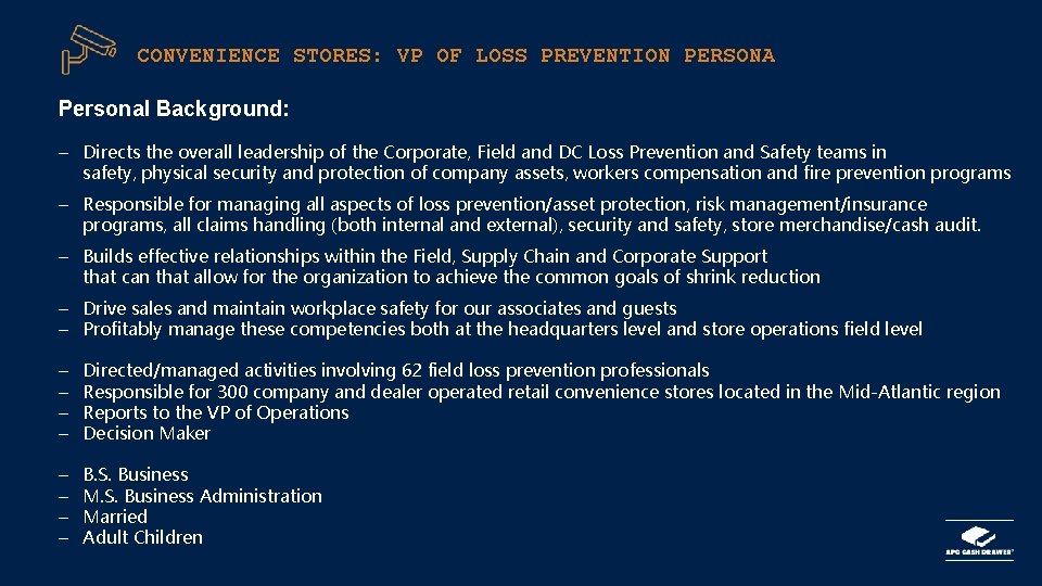 CONVENIENCE STORES: VP OF LOSS PREVENTION PERSONA Personal Background: – Directs the overall leadership